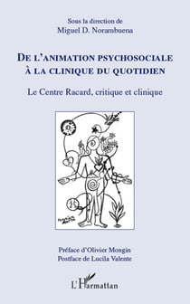 De l'animation psychosociale à la clinique du quotidien - le centre Racard, critique et clinique