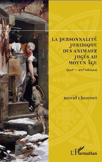 La personnalité juridique des animaux jugés au moyen age (xiii-xvi siècles)