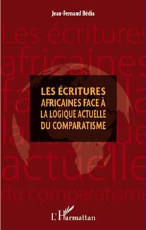Écritures africaines face à la logique actuelle du comparatisme