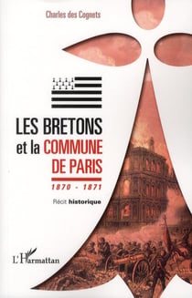 Les Bretons et la commune de Paris - 1870-1871 - récit historique