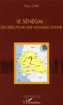 Le Sénégal : des idées pour une nouvelle donne