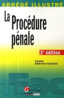 La procédure pénale (2e édition)