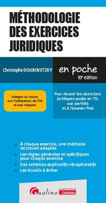Méthodologie des exercices juridiques : Pour réussir les exercices juridiques posés en TD, aux partiels et à l'examen final. Intègre un focus sur l'utilisation de l'IA et ses risques (10e édition)