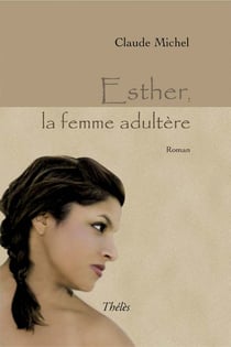 Esther, la femme adultère
