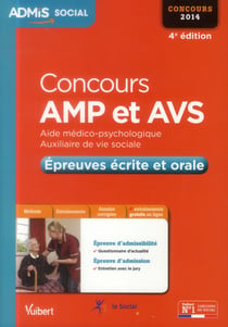 Concours amp et avs - épreuves écrite et orale 2014 (4e édition)