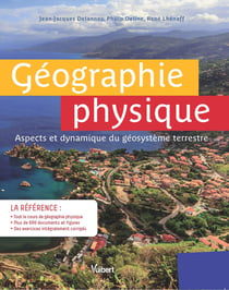 Géographie physique - aspects et dynamique du géosystème terrestre