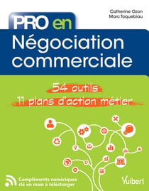 Pro en... : négociation commerciale - 54 outils - 11 plans d'action métier