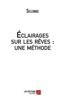 Éclairages sur les rêves - une méthode