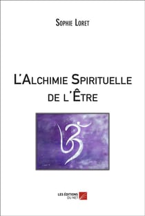 L'alchimie spirituelle de l'être