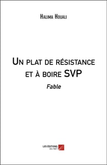 Un plat de résistance et à boire SVP - fable