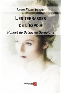 Les terrasses de l'espoir - Honoré de Balzac en Sardaigne
