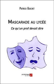 Mascarade au lycée - ce qu un prof devait dire