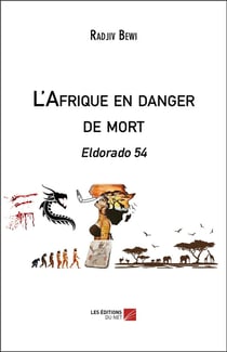 L'Afrique en danger de mort : Eldorado 54