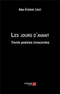 Les jours d'avant : trente poèsies innocentes