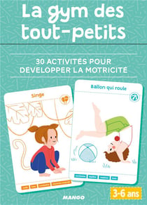 La gym des tout-petits - 30 activités pour développer la motricité