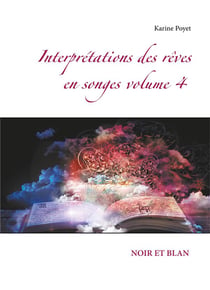 Interprétations des rêves en songes t.4