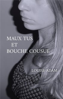 Maux tus et bouche cousue