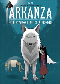 Arkanza, seul royaume libre de terre d'ici