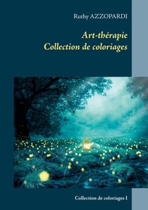 Art-thérapie, collection de coloriages Tome 1