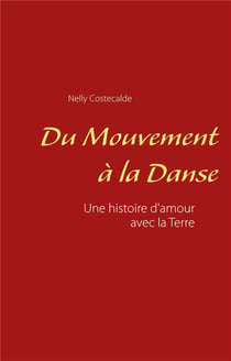 Du mouvement à la danse - une histoire d'amour avec la terre