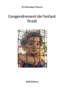 L'engendrement de l'enfant ficelé