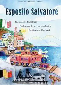 Salvatore esposito : profession: expert en glandouille, nationalitã©: napolitain, destination: charleroi!