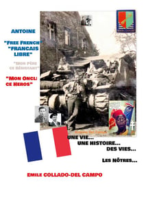 Antoine "free french - francais libre" - "mon pere ce resistant - mon oncle ce heros" - illustration