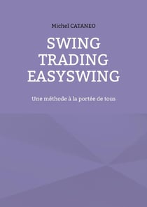Swing trading easyswing - une methode a la portee de tous
