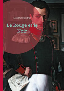 Le Rouge et le Noir : Un roman d'apprentissage sur l'ambition et la société par Stendhal