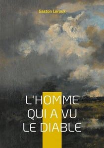L'Homme qui a vu le diable : Une rencontre avec le mystère dans les montagnes du Jura