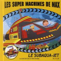 Les super machines de max - le subaqua-jet