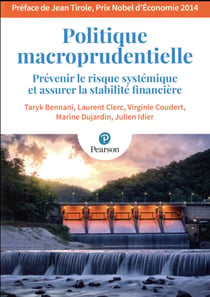 Politique macroprudentielle - prévenir le risque systémique et assurer la stabilité financière