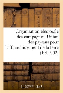 Organisation électorale des campagnes. Union des paysans pour l'affranchissement de la terre