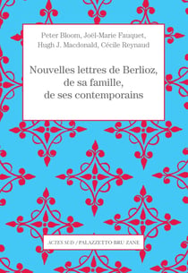 Nouvelles lettres de Berlioz, de sa famille, de ses contemporains