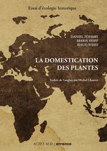 La domestication des plantes - essai d'écologie historique