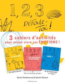1, 2, 3, défoule-toi ! 3 cahiers d'activités autour des émotions : Saison 1 : La rentrée, les vacances d'automne, Noël
