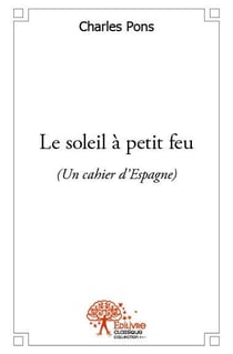 Le soleil à petit feu