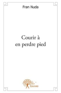 Courir à en perdre pied