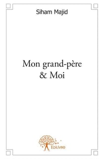 Mon grand-père & Moi