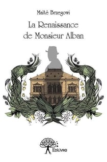 La renaissance de monsieur alban
