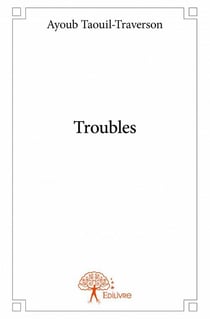 Troubles