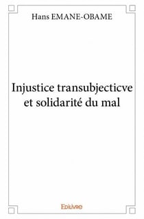 Injustice transubjecticve et solidarité du mal