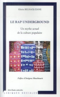 Le rap undergroung - un mythe actuel de la culture populaire