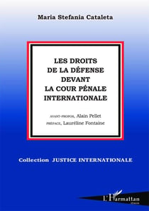 Les droits de la défense devant la cour pénale internationale