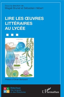 Lire les ?uvres littéraires au lycée