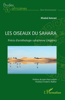 Les oiseaux du Sahara : Précis d'ornithologie saharienne (Algérie)