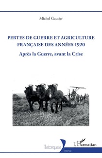 Pertes de guerre et agriculture française des années 1920