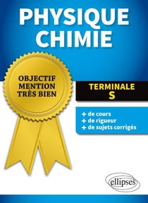 Objectif mention très bien - physique-chimie - terminale s (édition 2015)