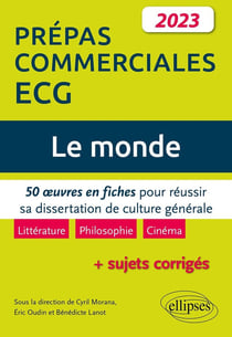 Le monde : 50 oeuvres en fiches pour réussir sa dissertation de culture génerale - prépas commerciales ECG 2023