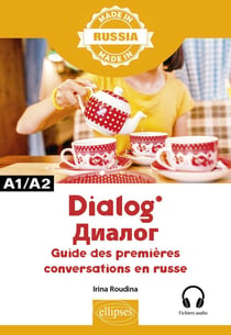 Dialog : guide des premières conversations en russe